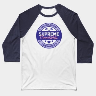 Supreme Courtship Baseball T-Shirt